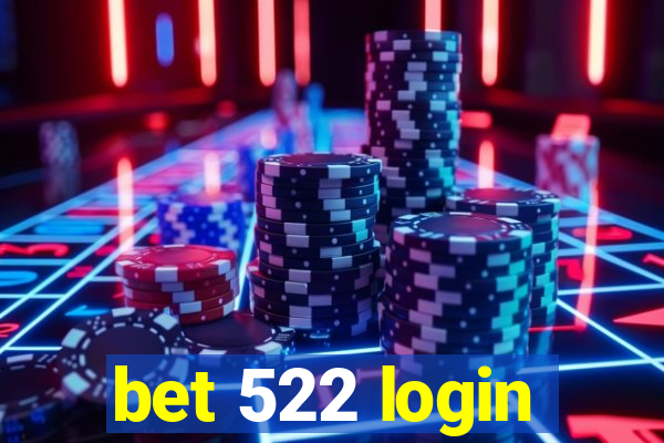 bet 522 login